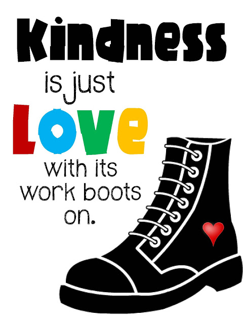 Kindness is just love with its boots on  ~   #posters  #quotes  #kind  #taolife